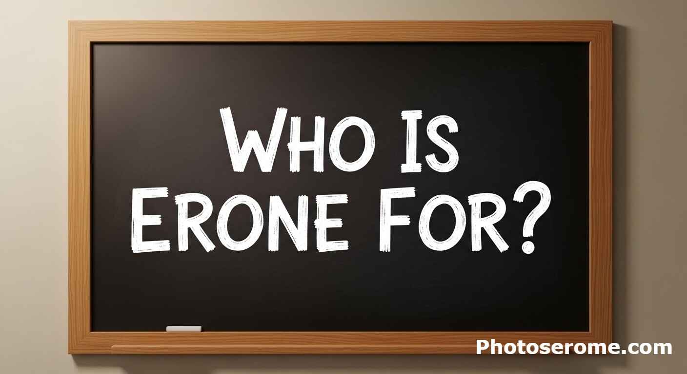 Who Is Erone For?